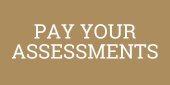 PAY YOUR ASSESSMENTS